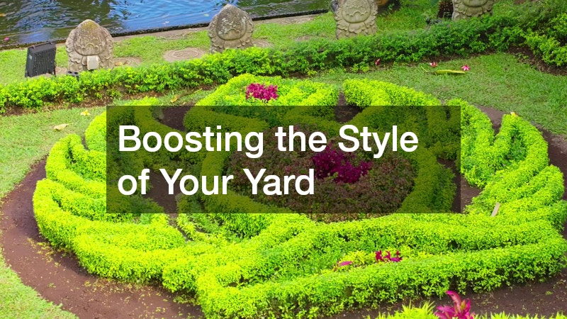 Boosting the Style of Your Yard
